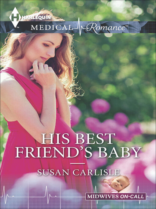 Title details for His Best Friend's Baby by Susan Carlisle - Available